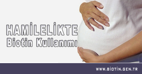 hamilelikte-biotin-kullanim