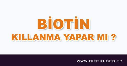 biotin-killanma-yapar-mi